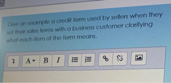  Give an example a credit term used by sellers when they