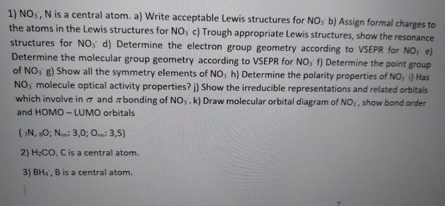  1) NO, N is a central atom. a) Write acceptable Lewis