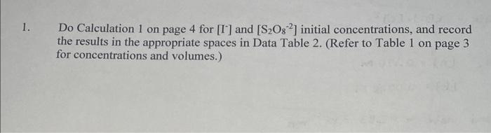  Do Calculation 1 on page 4 for [I]and [S2O82] initial concentrations,