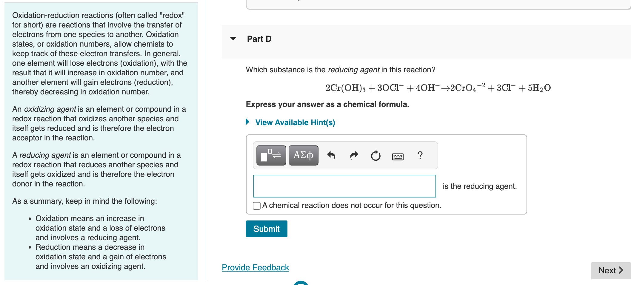 question 7 Oxidation-reduction reactions (often called "redox" for short) are reactions that