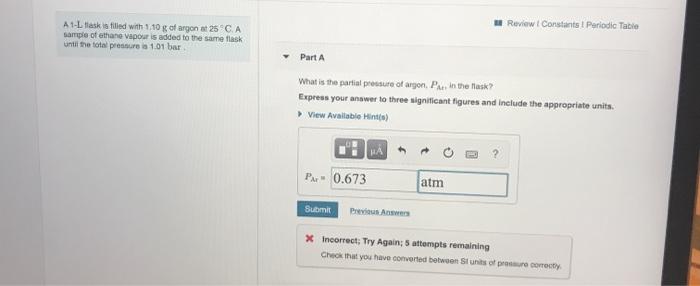 why is my answer incorrect? Review Constants Pariodic Table A1-L ask is