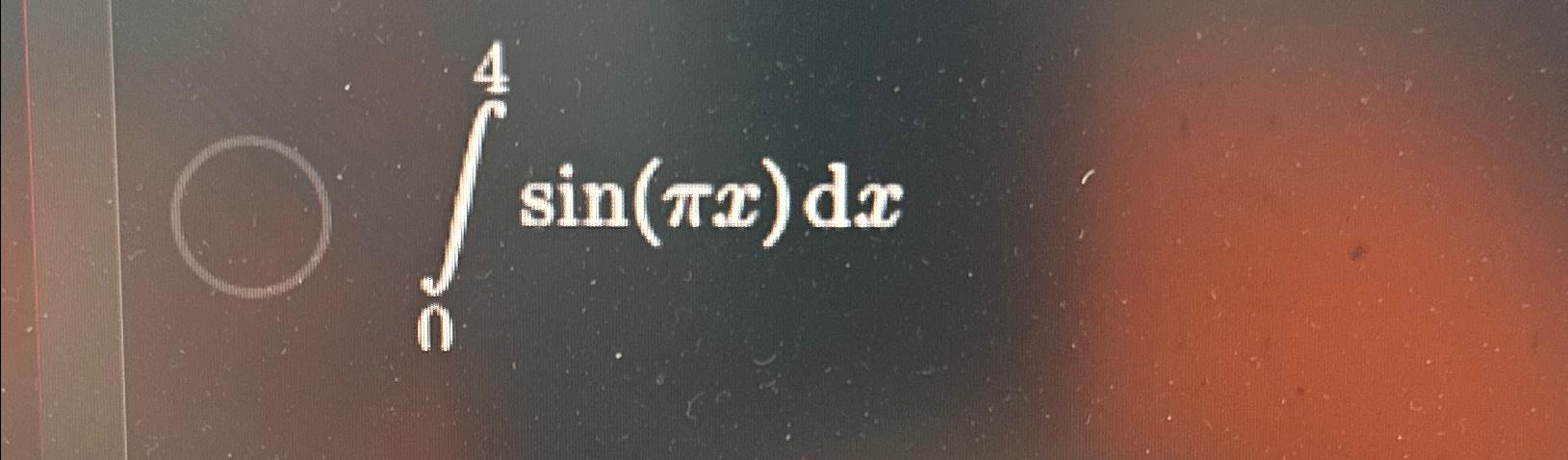  04sin(x)dx 