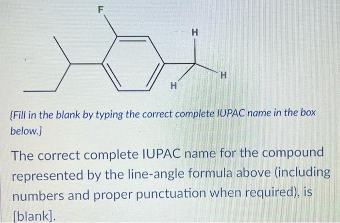  \{Fill in the blank by typing the correct complete IUPAC name