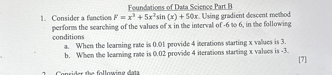  Foundations of Data Science Part B Consider a function F=x3+5x2sin(x)+50x. Using