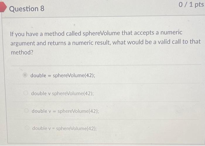  If you have a method called sphereVolume that accepts a numeric