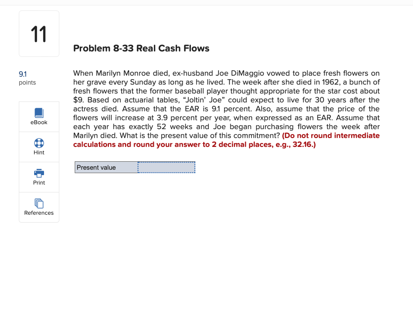  Problem 8-33 Real Cash Flows When Marilyn Monroe died, ex-husband Joe