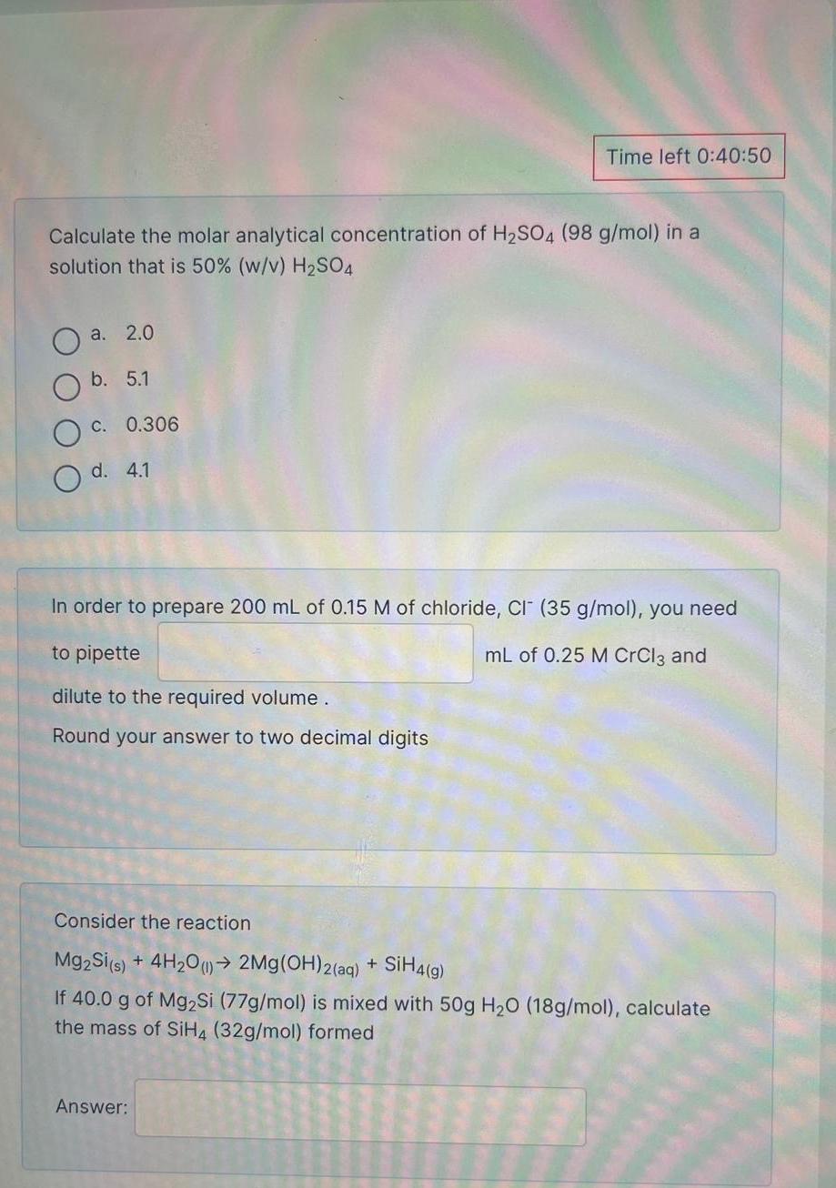  Time left 0:40:50 Calculate the molar analytical concentration of H2SO4(98gmol) in