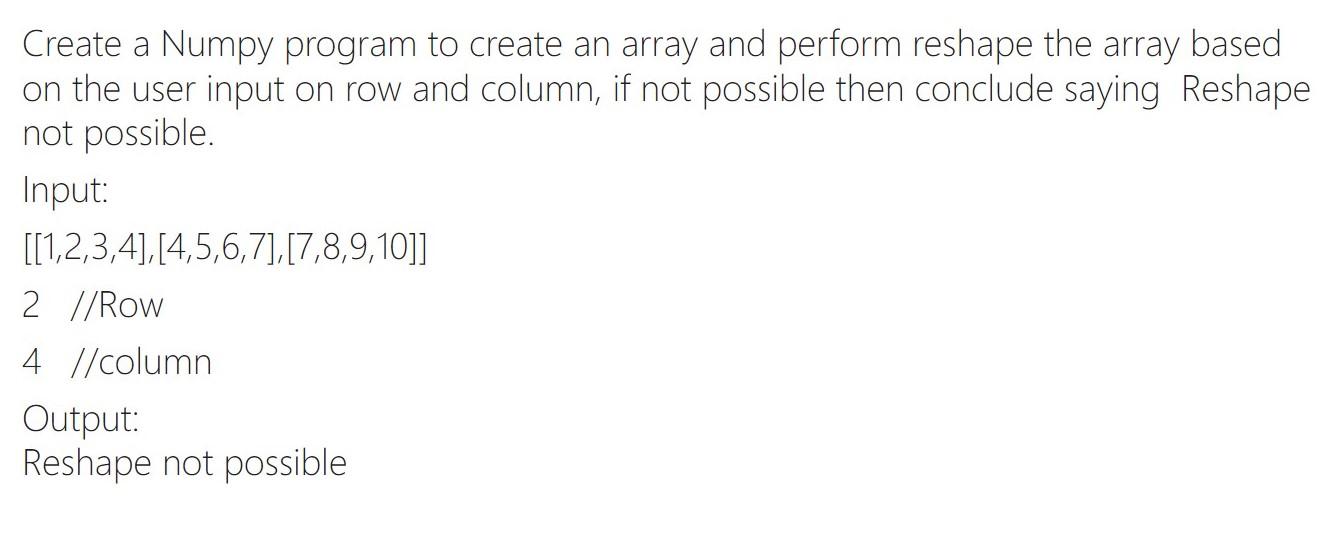  Create a Numpy program to create an array and perform reshape
