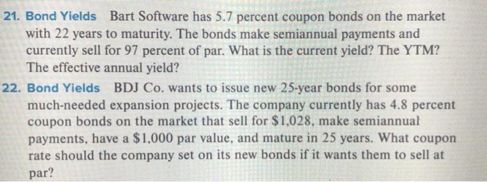 21 and 22 please 21. Bond Yields Bart Software has 5.7 percent