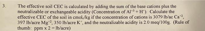  3 The effective soil CEC is calculated by adding the sum