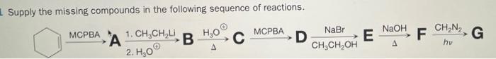 Show the steps please.! Supply the missing compounds in the following sequence