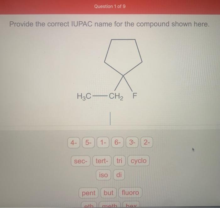 Please provide the correct IUPAC name for the compounds shown here. Will