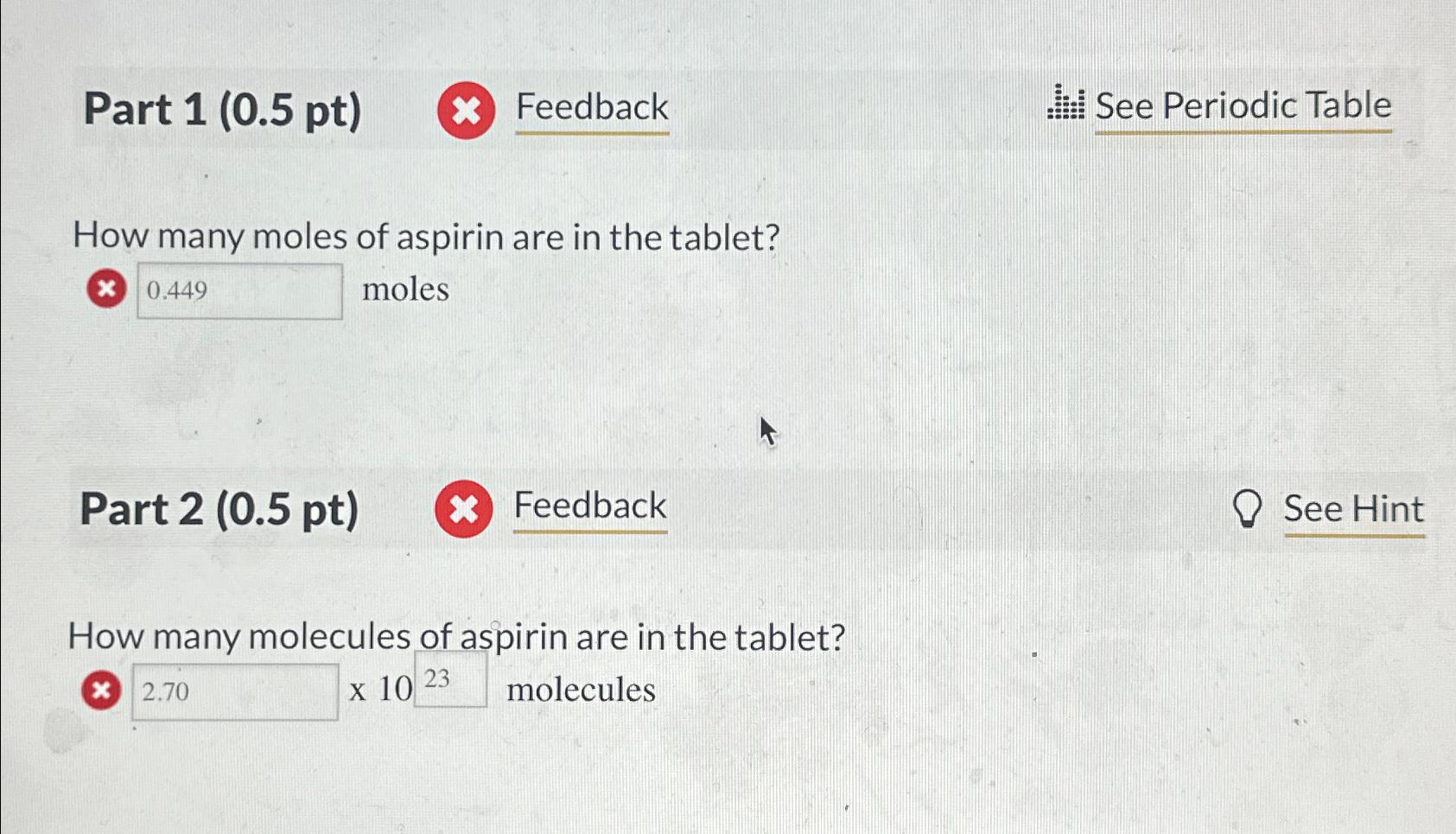  Part 1(0.5 pt) Feedback See Periodic Table How many moles of