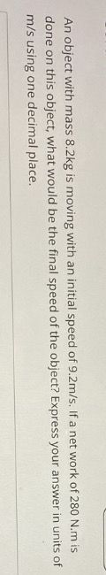  An object with mass 8.2kg is moving with an initial speed