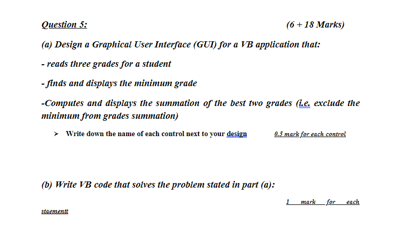  Question 5: (6 +18 Marks) (a) Design a Graphical User Interface