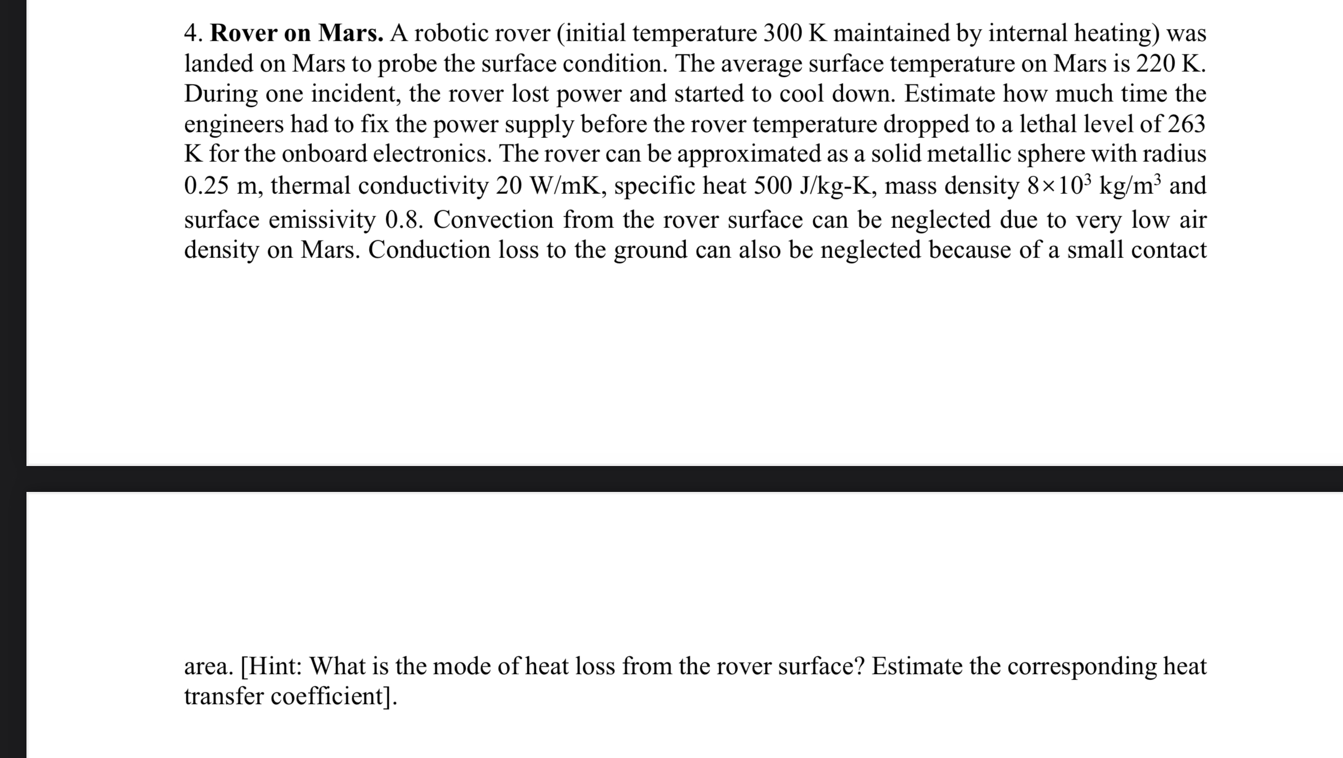  Rover on Mars. A robotic rover (initial temperature 300K maintained by