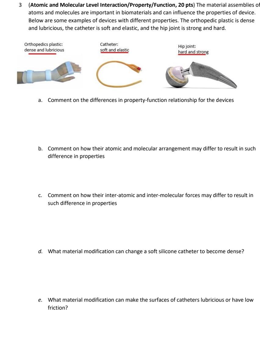 3 (Atomic and Molecular Level Interaction/Property/Function, 20 pts) The material assemblies