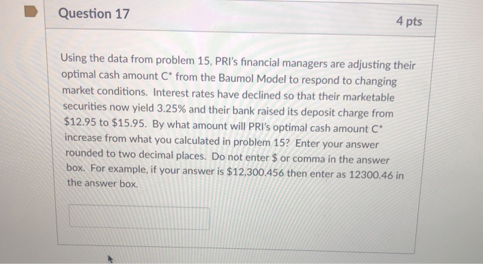  Question 17 4 pts Using the data from problem 15, PRI's