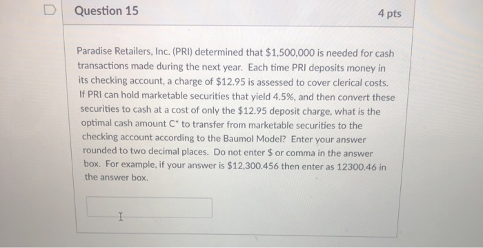 financial managers are adjusting their optimal cash amount C"from the Baumol Model