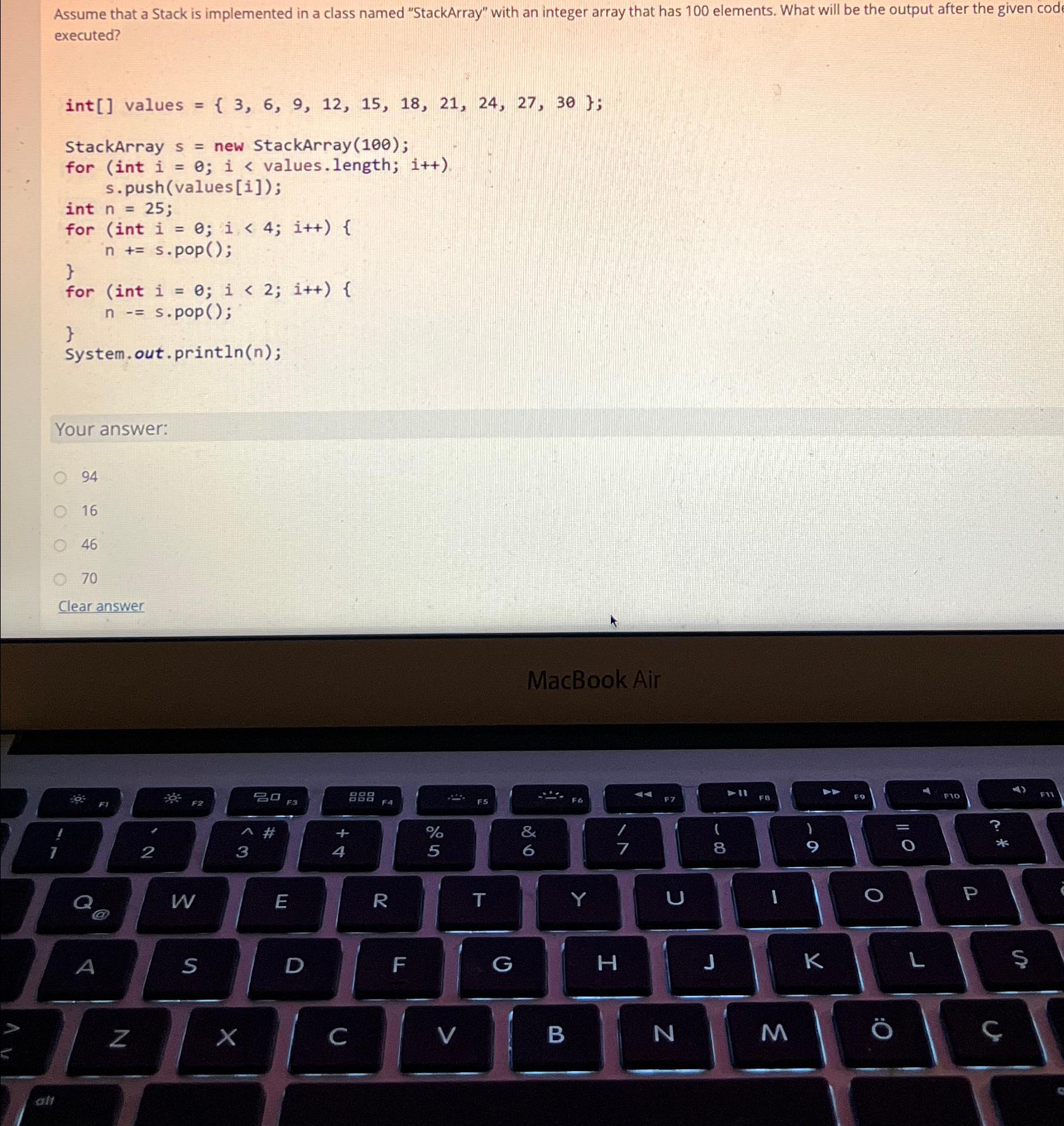  Assume that a Stack is implemented in a class named "StackArray"