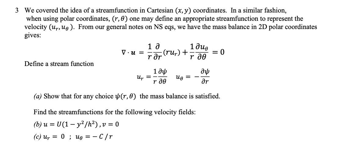  3 We covered the idea of a streamfunction in Cartesian (x,y)