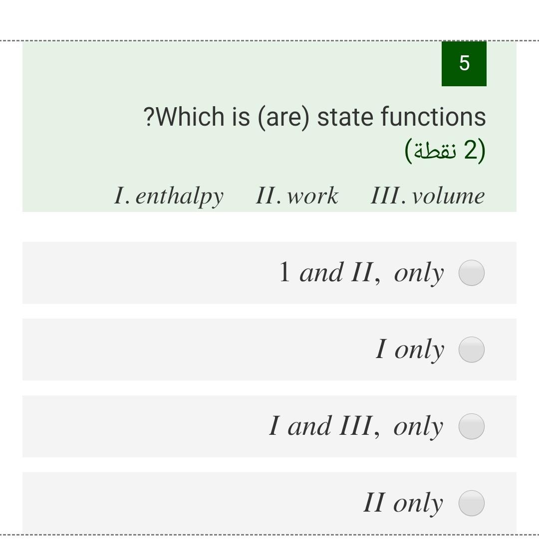 01 ? Which is (are) state functions ( (2 ) 1.