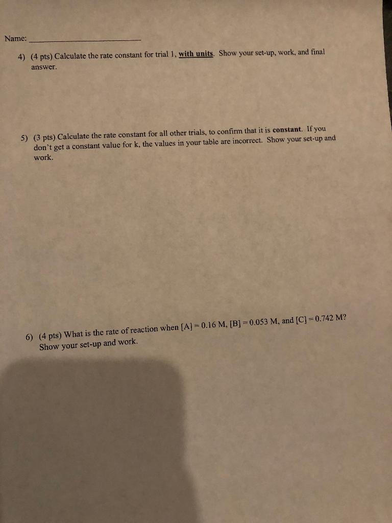 and Rate Laws (20 points): Any two students submitting a table with