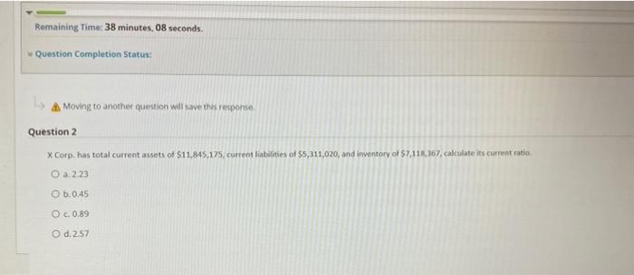  Remaining Time: 38 minutes, 08 seconds. Question Completion Status: A Moving
