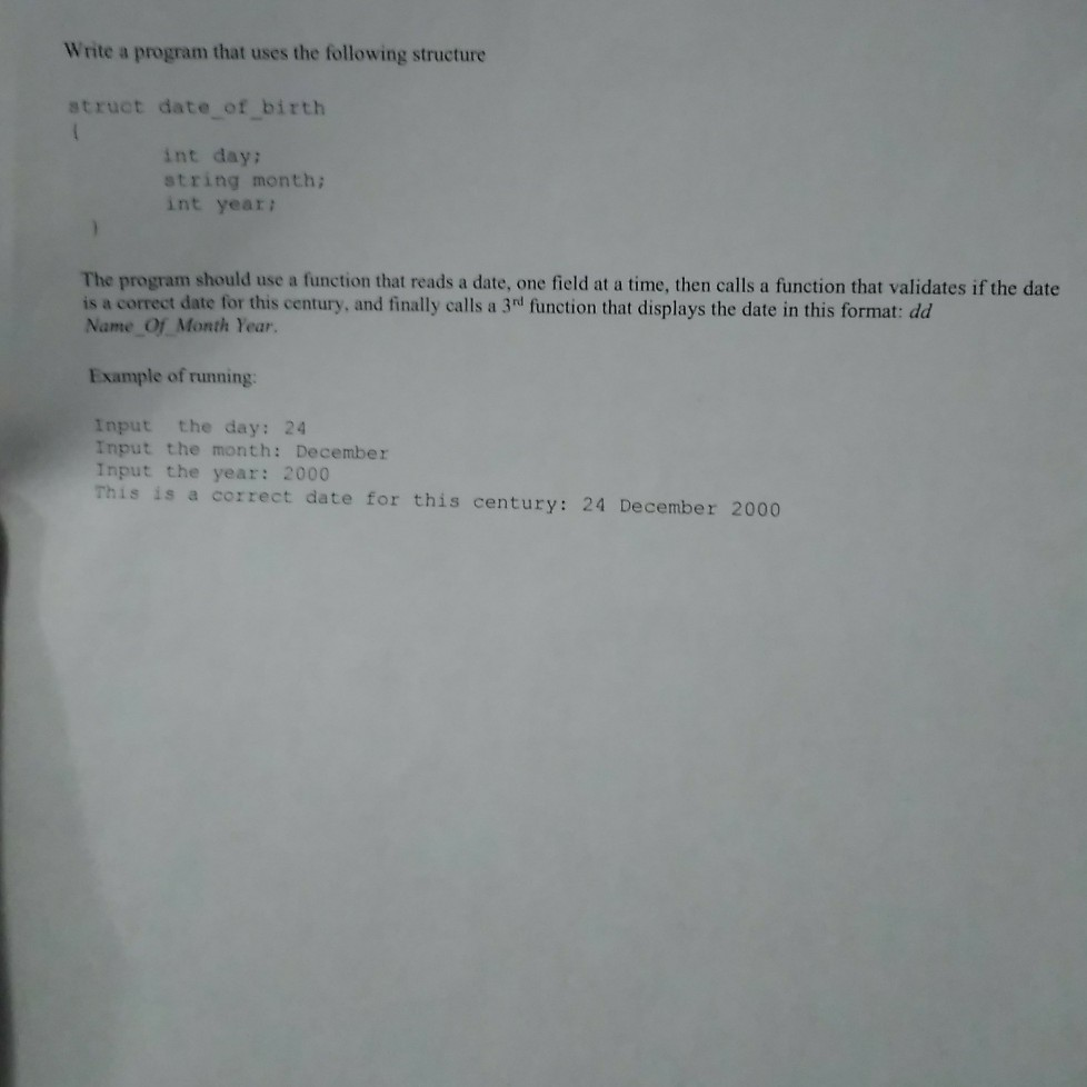  in C++ Write a program that uses the following structure struct