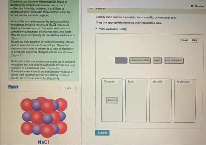  Review Classify each solid as a covalent, ionic, metallic, or molecular