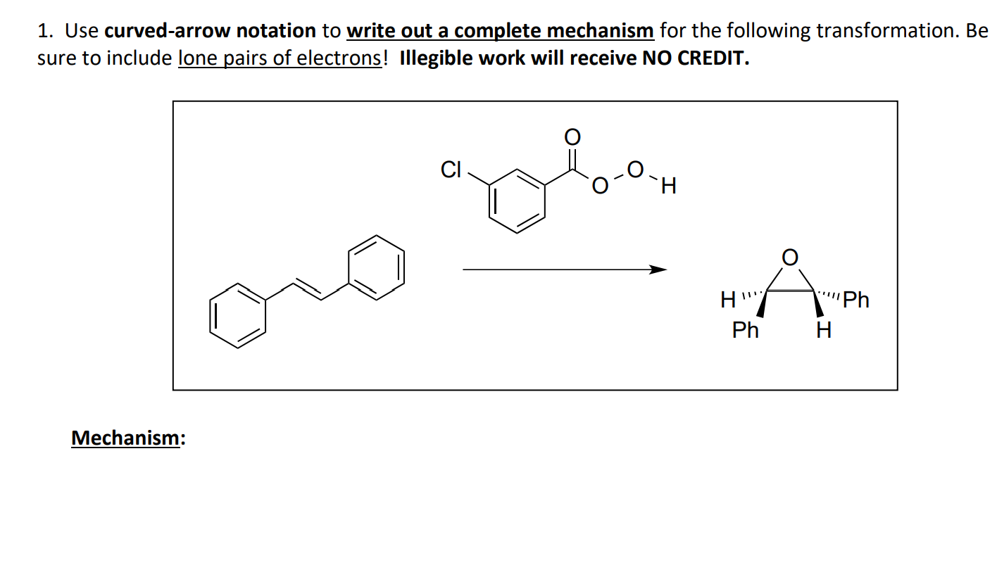  1. Use curved-arrow notation to write out a complete mechanism for