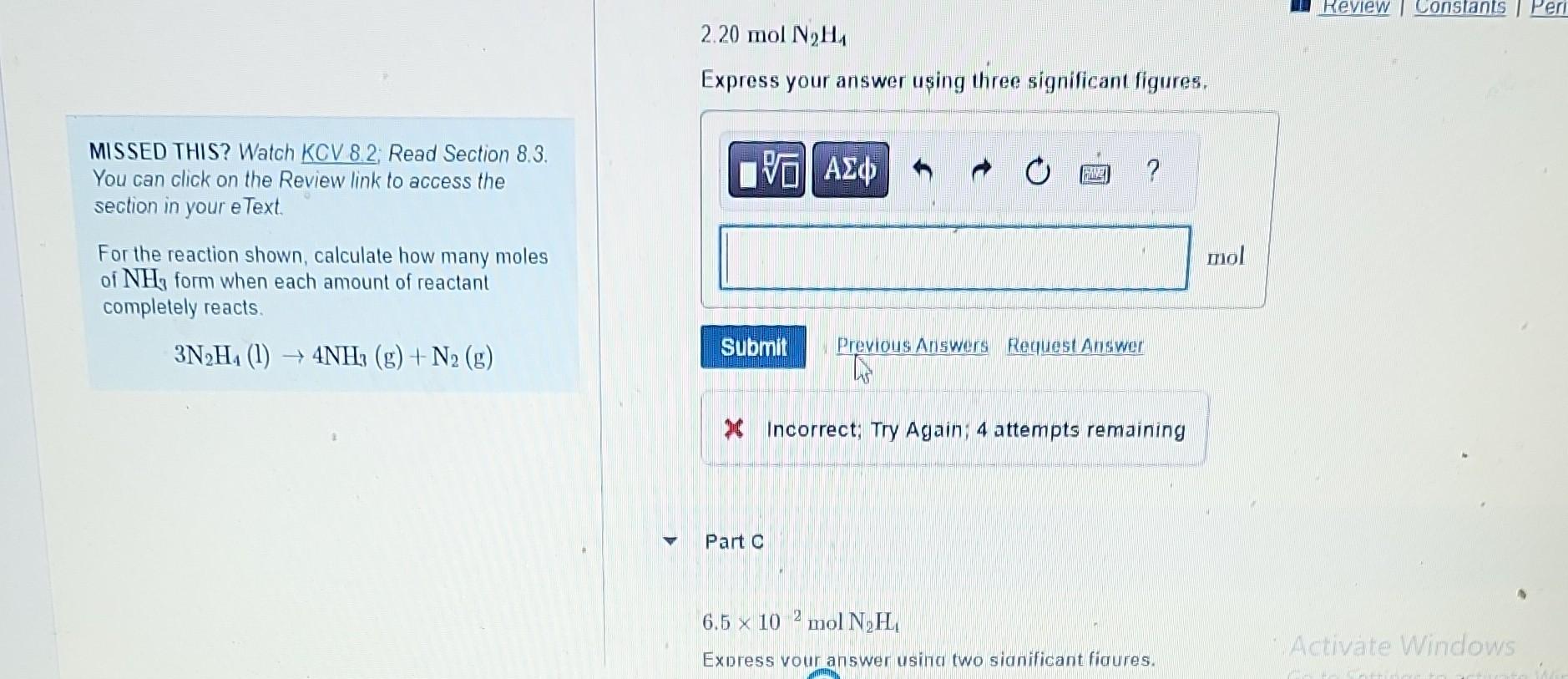  2.20molN2H4 Express your answer using three significant figures. MISSED THIS? Watch