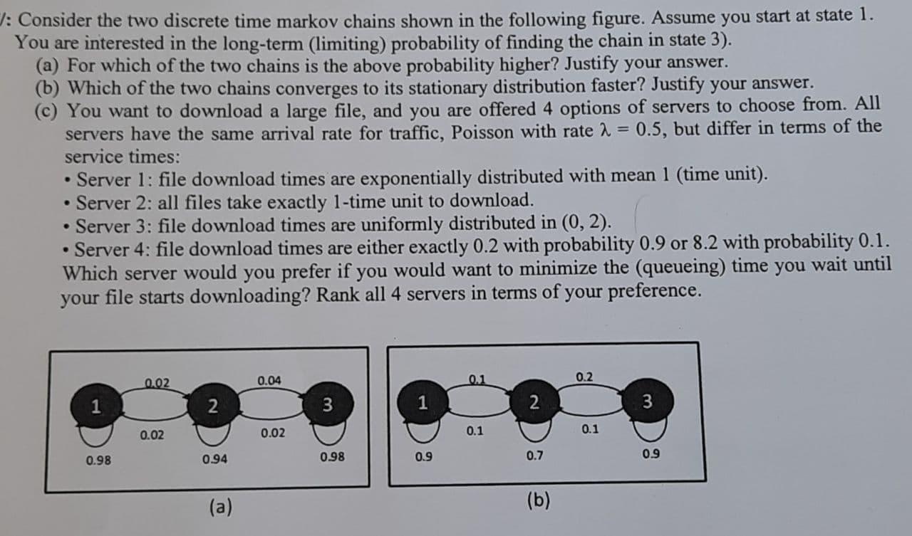3: Consider the two discrete time markov chains shown in the