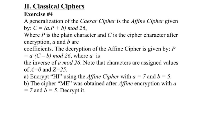  II. Classical Ciphers Exercise #4 A generalization of the Caesar Cipher