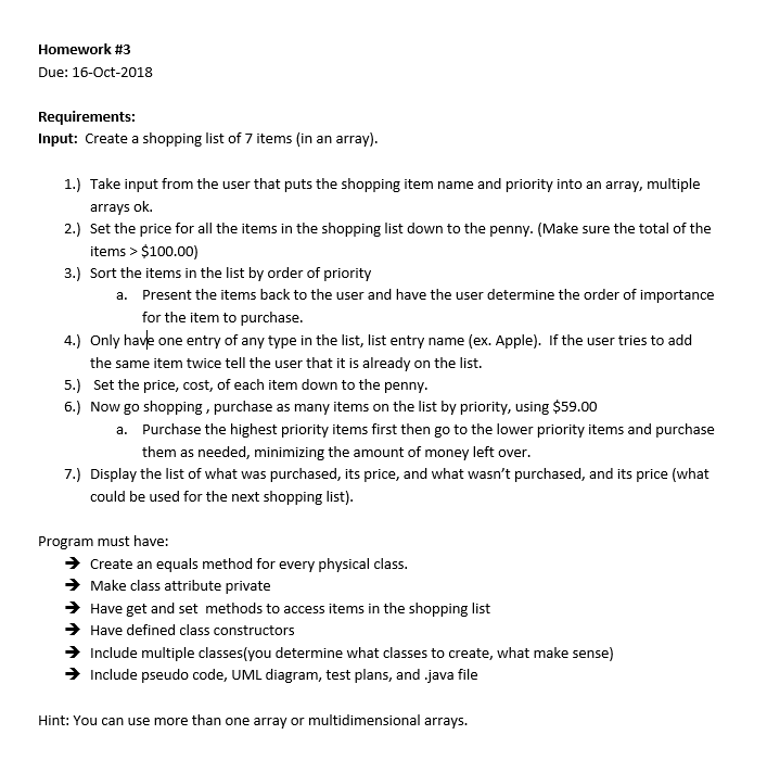 Java Homework #3 Due: 16-Oct-2018 Requirements Input: Create a shopping list of
