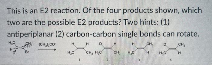 please help will rate H-C-(CH3),CO This is an E2 reaction. Of the