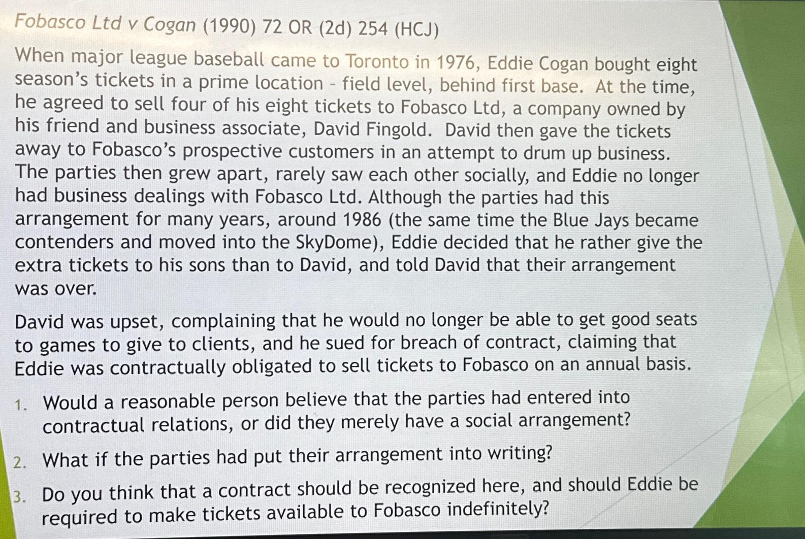  Fobasco Ltd v Cogan (1990)72 OR (2d)254(HCJ) When major league baseball