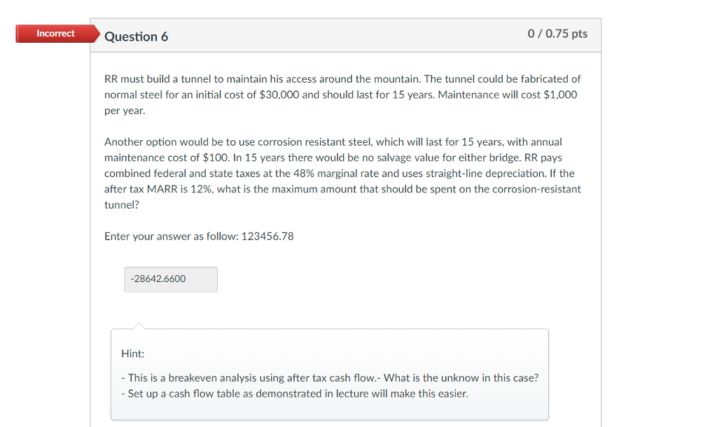 Incorrect Question 6 0/0.75 pts RR must build a tunnel to
