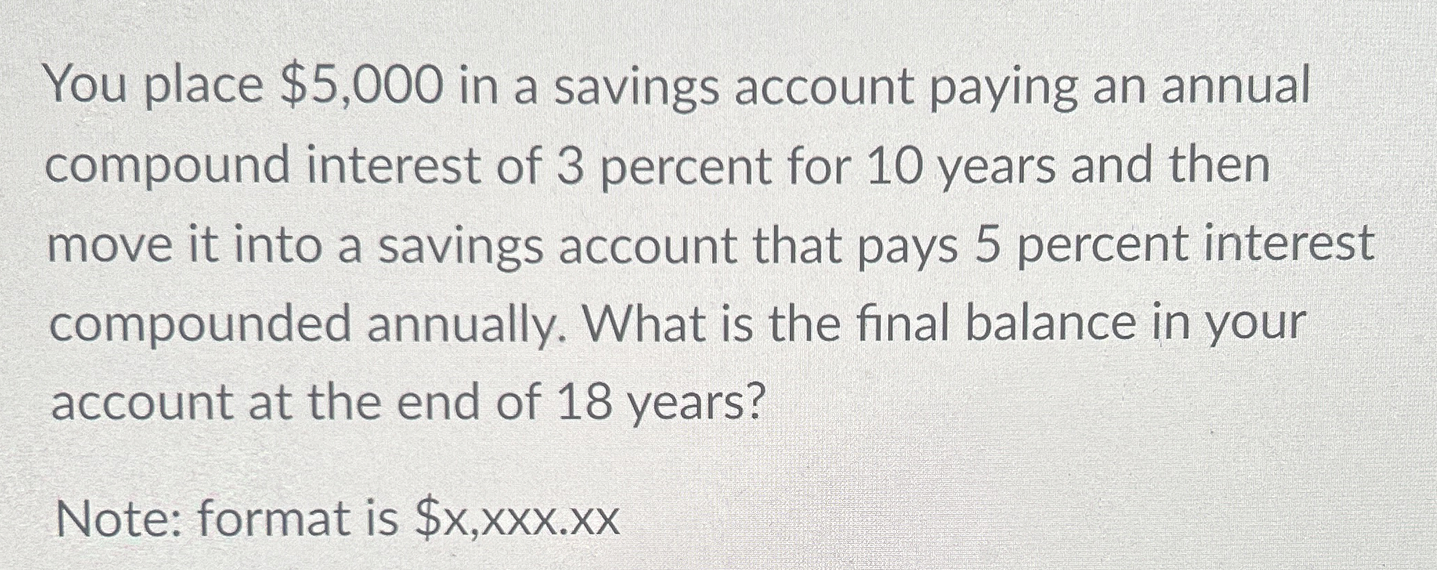  How to solve You place $5,000 in a savings account paying