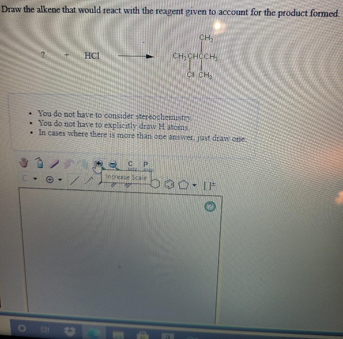 quest Complete the following reaction by drawing the structure of the major
