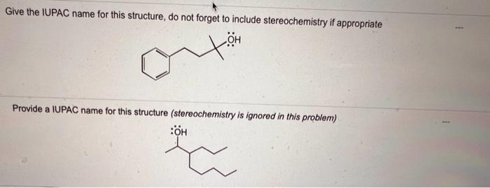  Give the IUPAC name for this structure, do not forget to