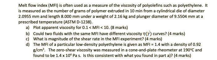 please solve part a Melt flow index (MFI) is often used as