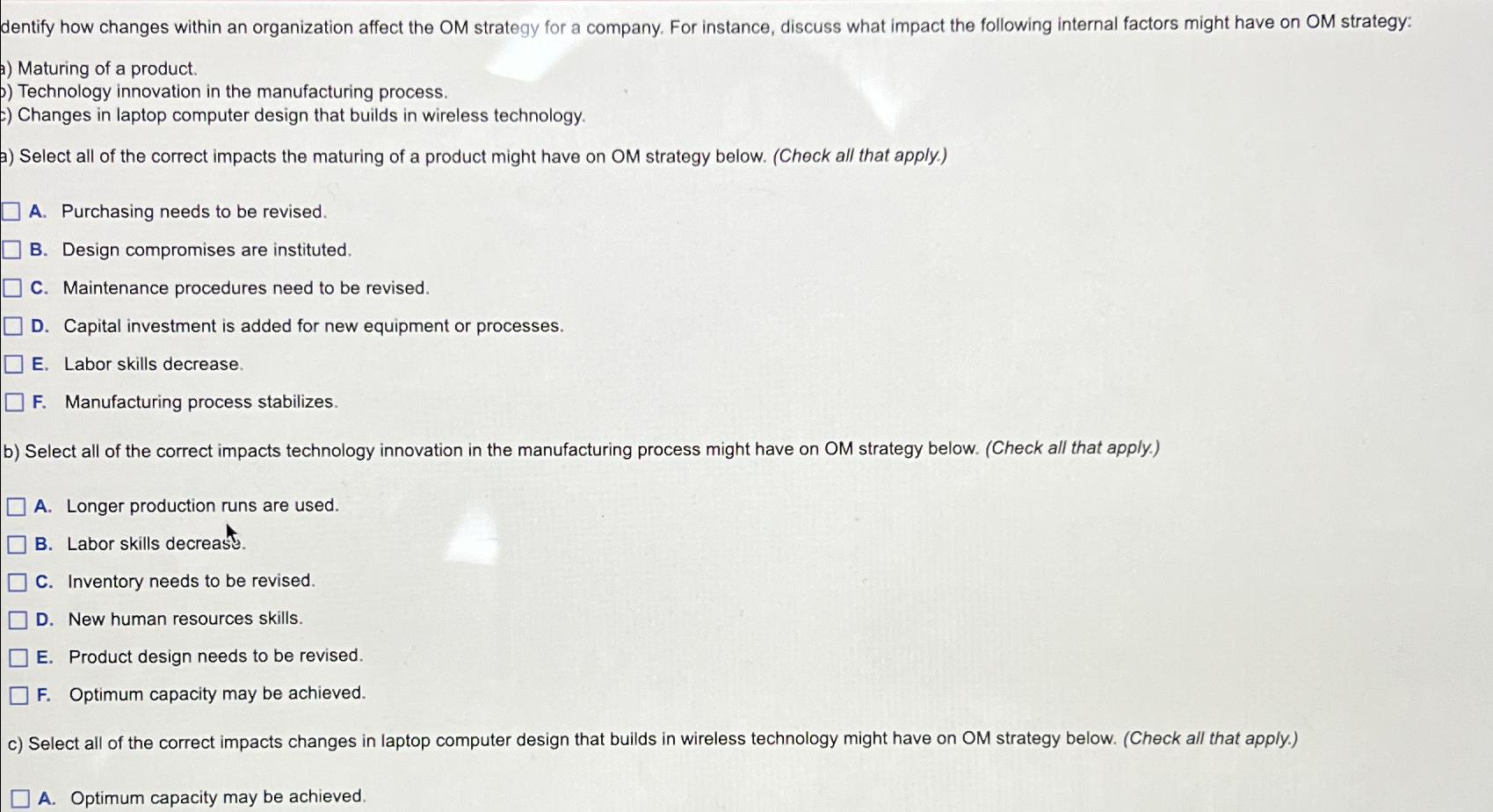  dentify how changes within an organization affect the OM strategy for