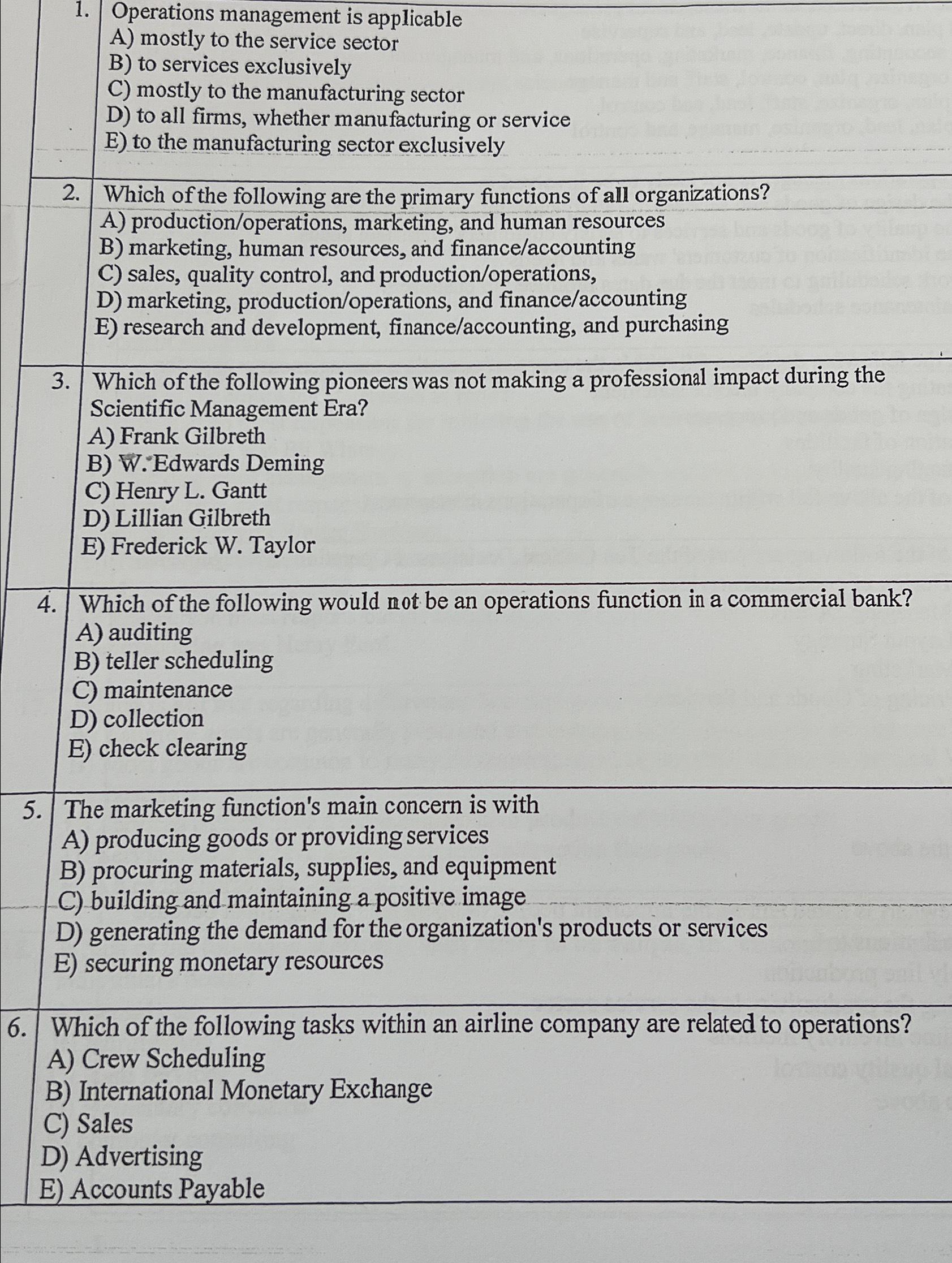  Operations management is applicable A) mostly to the service sector B)