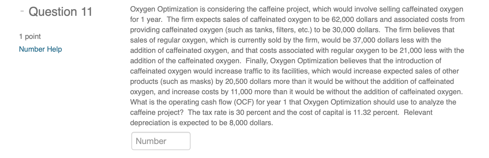 Question 11 1 point Number Help Oxygen Optimization is considering the