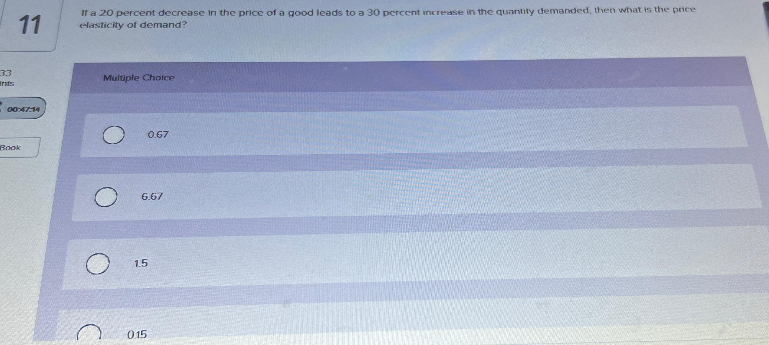  11 If a 20 percent decrease in the price of a