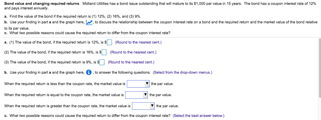  Bond value and changing required returns and pays interest annually Midland