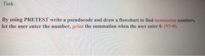  Task By using PRETEST write a pseudocode and draw a flowchart