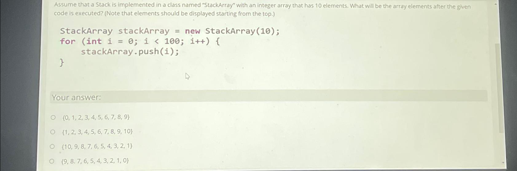  Assume that a Stack is implemented in a class named "StackArray"
