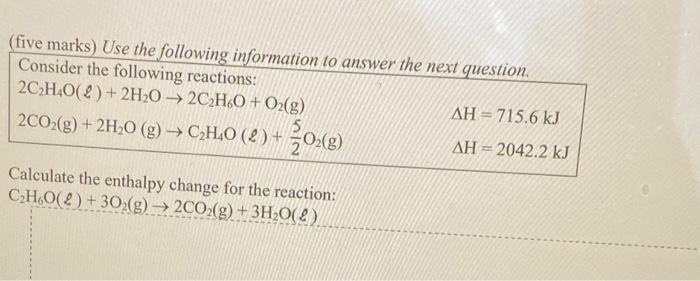  (five marks) Use the following information to answer the next question.